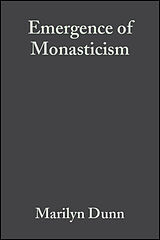 E-Book (pdf) The Emergence of Monasticism von Marilyn Dunn