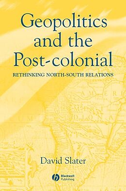 E-Book (pdf) Geopolitics and the Post-Colonial von David Slater
