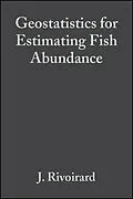 E-Book (pdf) Geostatistics for Estimating Fish Abundance von J. Rivoirard, J. Simmonds, K. G. Foote
