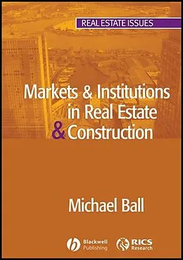E-Book (pdf) Markets and Institutions in Real Estate and Construction von Michael Ball