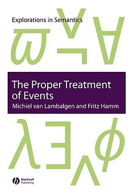 E-Book (pdf) The Proper Treatment of Events von Michiel Van Lambalgen, Fritz Hamm