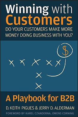 E-Book (epub) Winning with Customers von D. Keith Pigues, Jerry D. Alderman