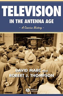 E-Book (pdf) Television in the Antenna Age von David Marc, Robert Thompson