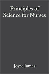 eBook (pdf) Principles of Science for Nurses de Joyce James, Colin Baker, Helen Swain