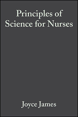 E-Book (pdf) Principles of Science for Nurses von Joyce James, Colin Baker, Helen Swain