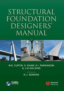 E-Book (pdf) Structural Foundation Designers' Manual von W. G. Curtin, Gerry Shaw, Gary Parkinson