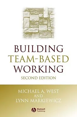 E-Book (pdf) Building Team-Based Working von Michael A. West, Lynn Markiewicz