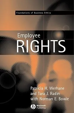 E-Book (pdf) Employment and Employee Rights von Patricia Werhane, Tara J. Radin, Norman E. Bowie