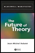 E-Book (pdf) The Future of Theory von Jean-Michel Rabaté