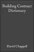 E-Book (pdf) Building Contract Dictionary von David Chappell, Vincent Powell-Smith, Derek Marshall
