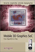 E-Book (pdf) Mobile 3D Graphics SoC von Hoi-Jun Yoo, Jeong-Ho Woo, Ju-Ho Sohn