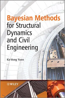 E-Book (pdf) Bayesian Methods for Structural Dynamics and Civil Engineering von Ka-Veng Yuen