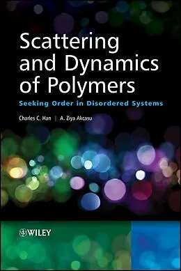 E-Book (pdf) Scattering and Dynamics of Polymers von Charles C. Han, A. Ziya Akcasu