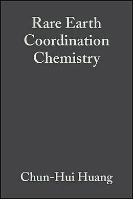 E-Book (pdf) Rare Earth Coordination Chemistry von Chun-Hui Huang