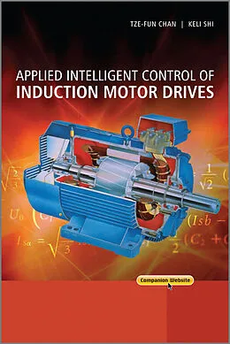 E-Book (pdf) Applied Intelligent Control of Induction Motor Drives von Tze Fun Chan, Keli Shi