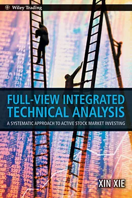 E-Book (pdf) Full View Integrated Technical Analysis von Xin Xie