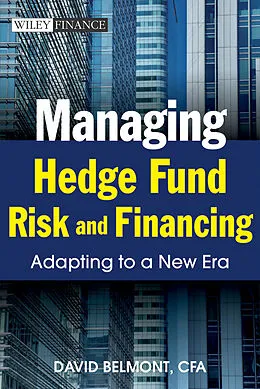 E-Book (pdf) Managing Hedge Fund Risk and Financing von David P. Belmont