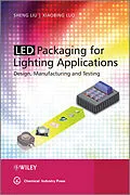E-Book (epub) LED Packaging for Lighting Applications von Sheng Liu, Xiaobing Luo