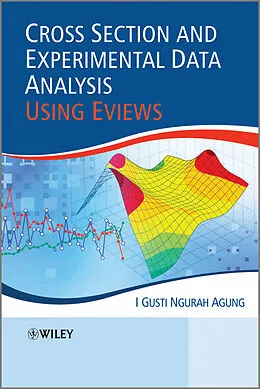 E-Book (pdf) Cross Section and Experimental Data Analysis Using EViews von I. Gusti Ngurah Agung