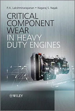 E-Book (pdf) Critical Component Wear in Heavy Duty Engines von P. A. Lakshminarayanan, Nagaraj S. Nayak