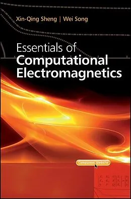 E-Book (epub) Essentials of Computational Electromagnetics von Xin-Qing Sheng, Wei Song