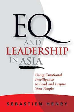 E-Book (epub) EQ and Leadership In Asia von Sebastien Henry