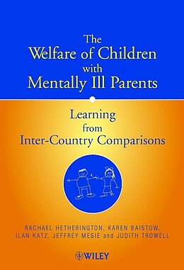 E-Book (pdf) The Welfare of Children with Mentally Ill Parents von Rachael Hetherington, Karen Baistow, Ilan Katz