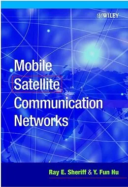 E-Book (pdf) Mobile Satellite Communication Networks von Ray E. Sheriff, Y. Fun Hu