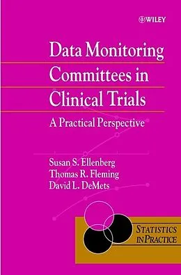 E-Book (pdf) Data Monitoring Committees in Clinical Trials von Susan S. Ellenberg, Thomas R. Fleming, David L. DeMets