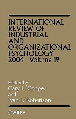 Fester Einband International Review of Industrial and Organizational Psychology 2004, Volume 19 von Cary (Lancaster University Management Scho Cooper
