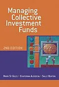 E-Book (pdf) Managing Collective Investment Funds von Mark St Giles, Ekaterina Alexeeva, Sally Buxton