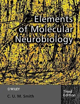 E-Book (pdf) Elements of Molecular Neurobiology von C. U. M. Smith