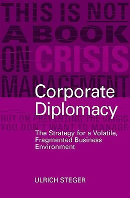E-Book (pdf) Corporate Diplomacy von Ulrich Steger