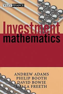 E-Book (pdf) Investment Mathematics von Andrew T. Adams, Philip M. Booth, David C. Bowie