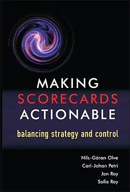 E-Book (pdf) Making Scorecards Actionable von Nils-G ran Olve, Carl-Johan Petri, Jan Roy
