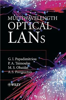 E-Book (pdf) Multiwavelength Optical LANs von Georgios I. Papadimitriou, Paraskevas A. Tsimoulas, Mohammed S. Obaidat