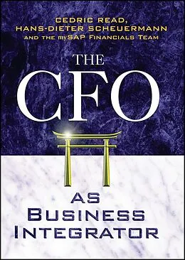 E-Book (pdf) The CFO as Business Integrator von Cedric Read, Hans-Dieter Scheuermann