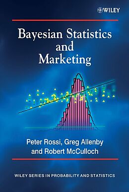 E-Book (pdf) Bayesian Statistics and Marketing von Peter E. Rossi, Greg M. Allenby, Rob McCulloch
