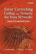 E-Book (pdf) Error Correcting Coding and Security for Data Networks von Grigorii Kabatiansky, Evgenii Krouk, Sergei Semenov