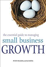 E-Book (pdf) The Essential Guide to Managing Small Business Growth von Peter Wilson, Sue Bates