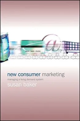 E-Book (pdf) New Consumer Marketing von Susan Baker