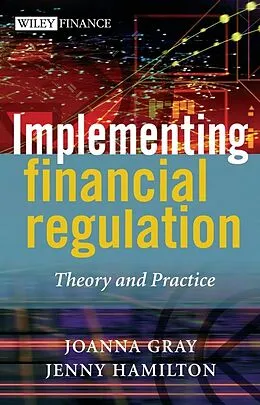 E-Book (pdf) Implementing Financial Regulation von Joanna Gray, Jenny Hamilton