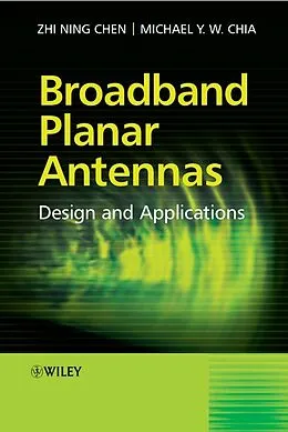 E-Book (pdf) Broadband Planar Antennas von Zhi Ning Chen, Michael Yan Wah Chia