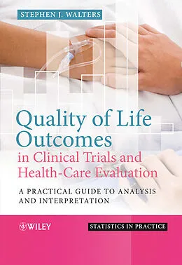 E-Book (pdf) Quality of Life Outcomes in Clinical Trials and Health-Care Evaluation von Stephen J. Walters
