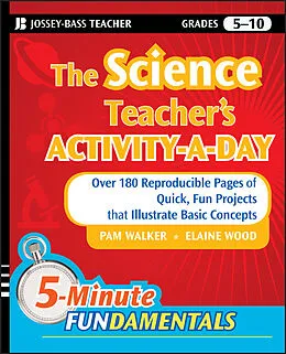 E-Book (pdf) The Science Teacher's Activity-A-Day, Grades 5-10, von Pam Walker, Elaine Wood