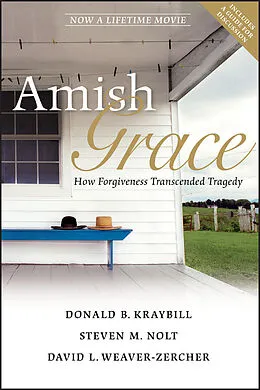 E-Book (epub) Amish Grace von Donald B. Kraybill, Steven M. Nolt, David L. Weaver-Zercher