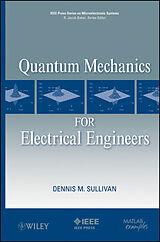 Fester Einband Quantum Mechanics for Electrical Engineers von Dennis M. Sullivan