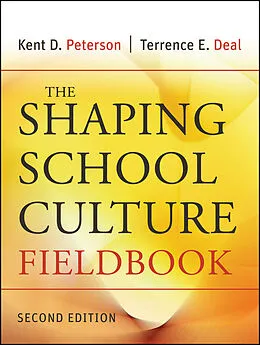 E-Book (pdf) The Shaping School Culture Fieldbook, von Kent D. Peterson, Terrence E. Deal