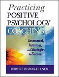 E-Book (pdf) Practicing Positive Psychology Coaching von Robert Biswas-Diener