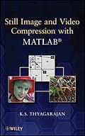 E-Book (pdf) Still Image and Video Compression with MATLAB von K. S. Thyagarajan
